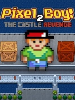 Games like Pixel Boy 2: The Castle Revenge