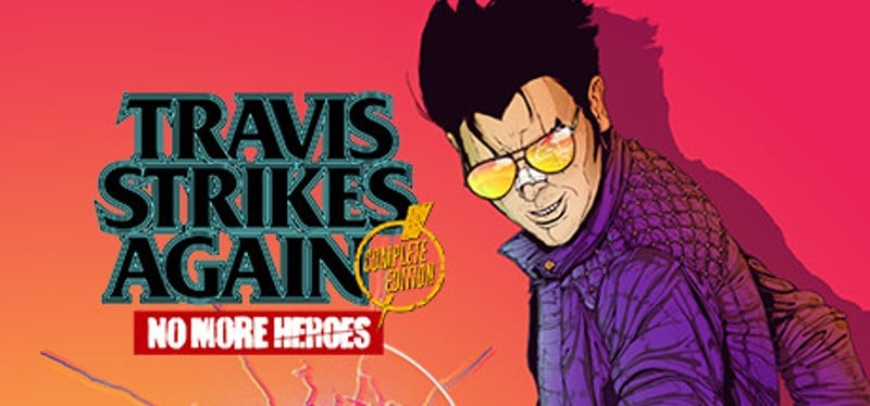 Travis Strikes Again: No More Heroes Complete Edition Game Cover