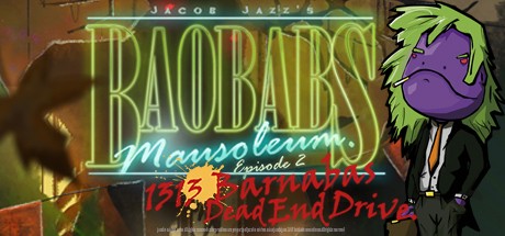 Games like Baobabs Mausoleum Ep.2: 1313 Barnabas Dead End Drive