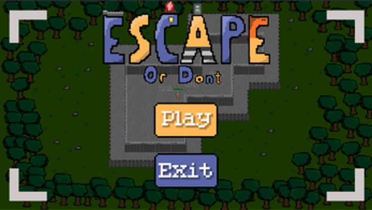 Escape. Or Dont. screenshot
