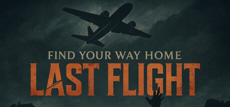 Find Your Way Home: Last Flight Image