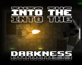 Into The Darkness - GMTK 2021 Image