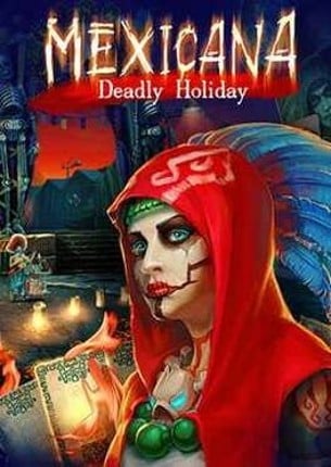 Mexicana: Deadly Holiday Image