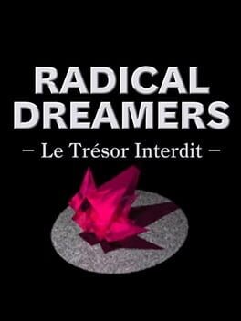 Games like Radical Dreamers: Le Trésor Interdit