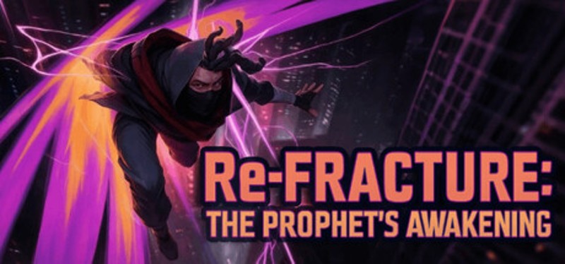 Re – Fracture: The Prophet’s Awakening Image