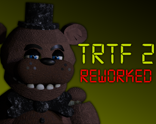 The Return To Freddy's 2: Reworked Image