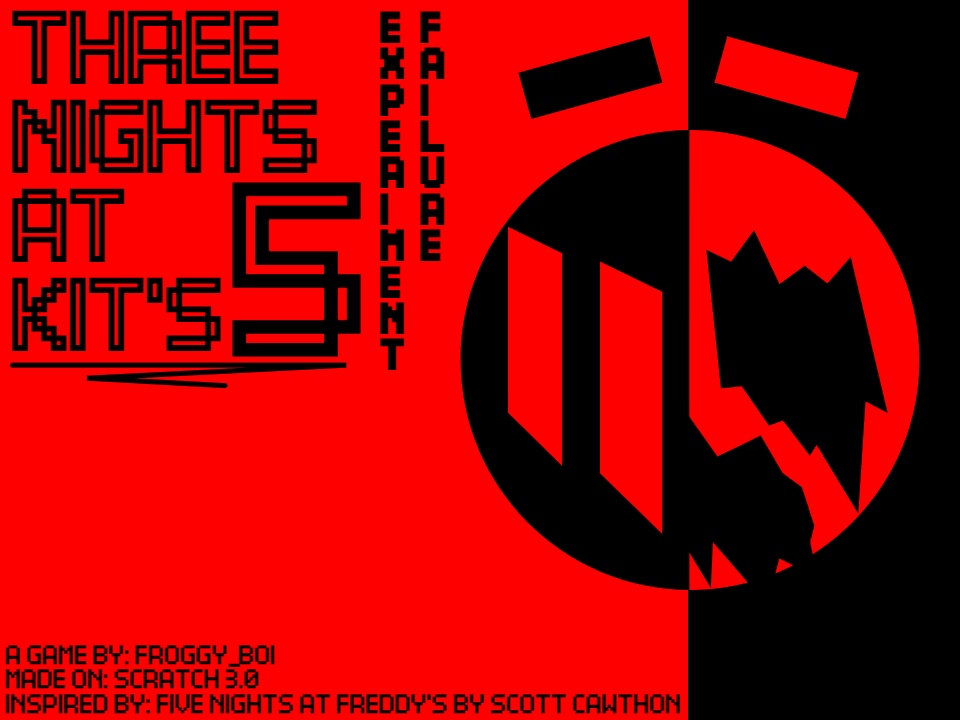 Games like Three Nights at Kit's 5: EXPERIMENT FAILURE