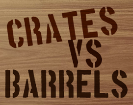 Crates vs Barrels: Unpolished Edition Image