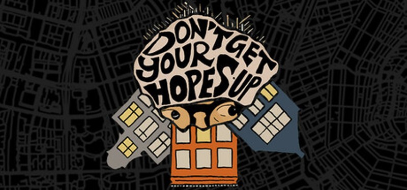 Don't Get Your Hopes Up Image