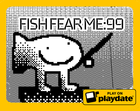Fish Fear Me: 99 Image
