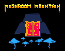 Mushroom Mountain Image