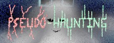 Games like Pseudo-Haunting