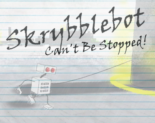 Games like Skrybblebot Can't Be Stopped!