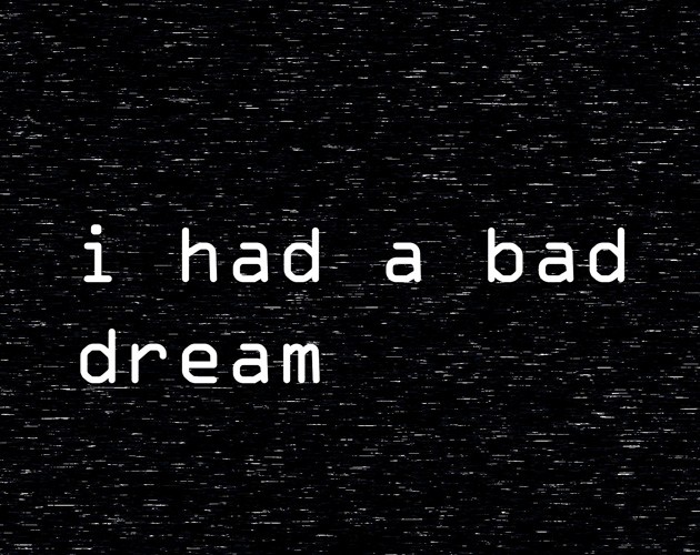 Games like i had a bad dream