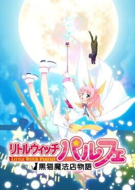 Games like Littlewitch Parfait: Kuroneko Mahouten Monogatari