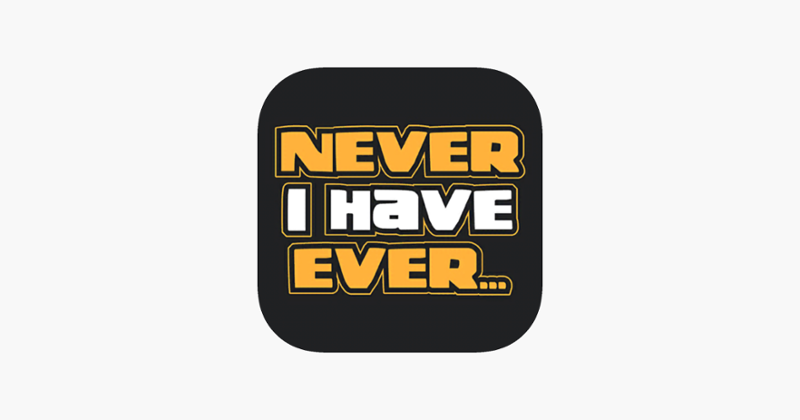 Never Have I Ever - The Game Game Cover