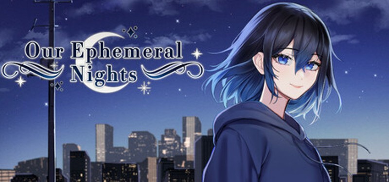 Our Ephemeral Nights Game Cover