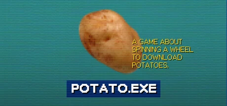 Games like Potato.exe - A Game About Spinning a Wheel to Download Potatoes
