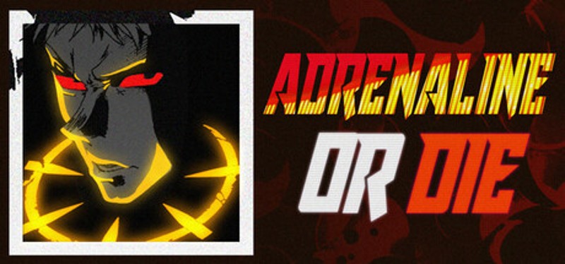 ADRENALINE OR DIE Image