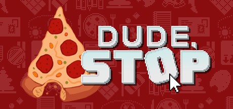 Games like Dude, Stop