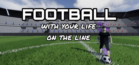 Games like Football with your life on the line