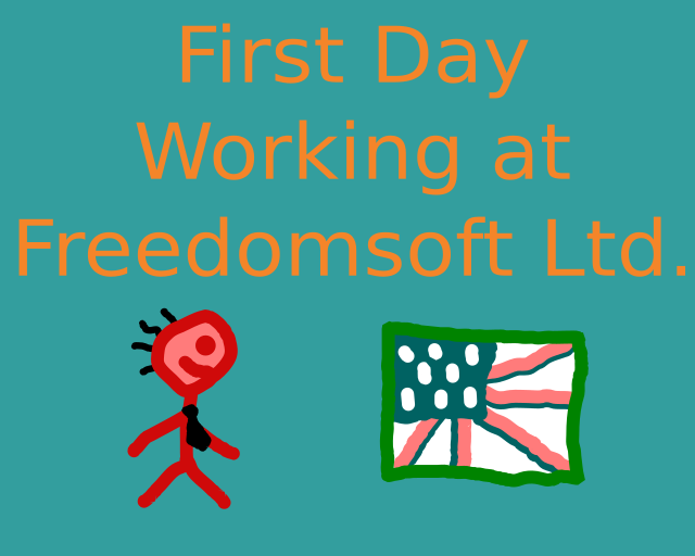 Games like First Day Working at Freedomsoft Ltd.