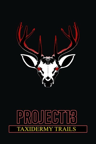 Games like Project 13: Taxidermy