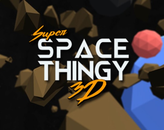 Super Space Thingy 3D Image
