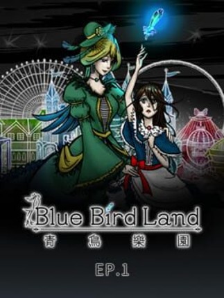 Blue Bird Land Ep. 1 Image