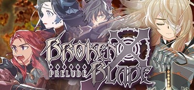 Broken Blade: Prelude Image