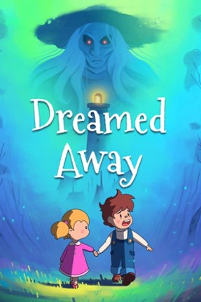 Dreamed Away Image