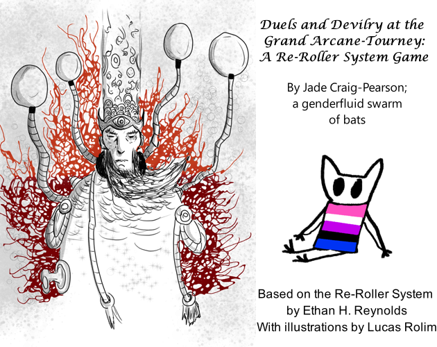 Games like Duels and Devilry at the Grand Arcane-Tourney: A Re-Roller System Game