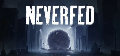 Games like NEVERFED