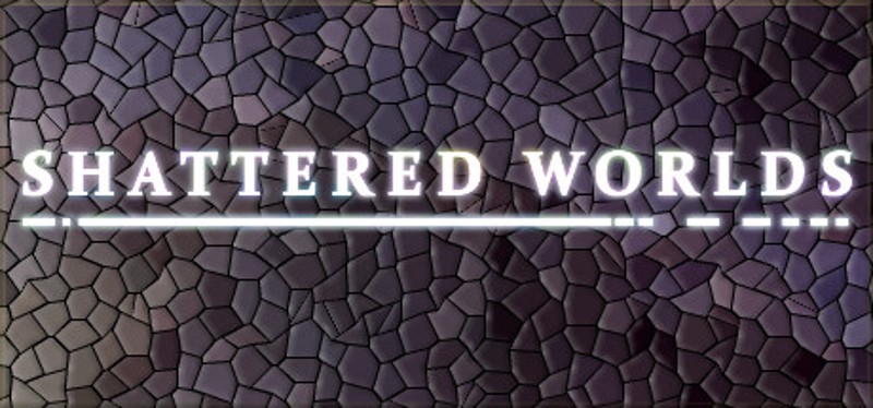 Shattered Worlds Image