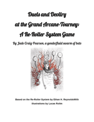 Duels and Devilry at the Grand Arcane-Tourney: A Re-Roller System Game Image