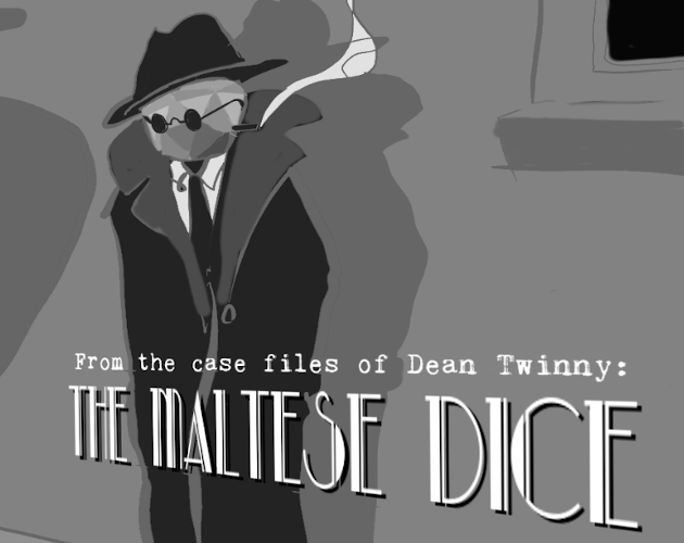 Games like From the case files of Dean Twinny: The Maltese Dice