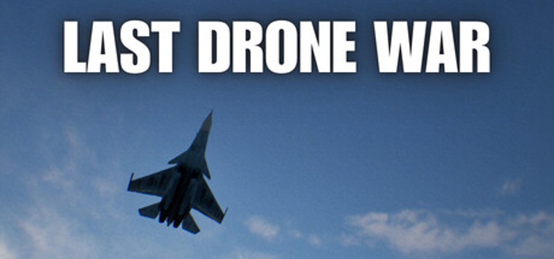 Last Drone War Image