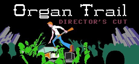 Games like Organ Trail: Director's Cut