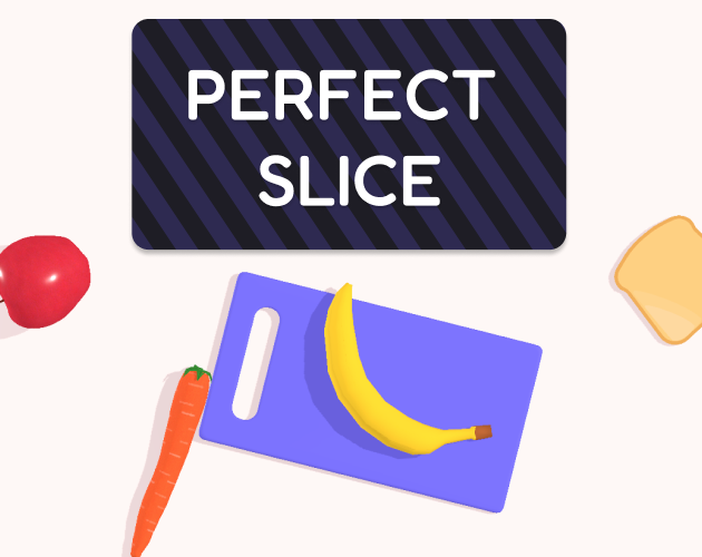 Games like Perfect Slice (WIP)
