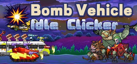 Games like Bomb Vehicle Idle Clicker