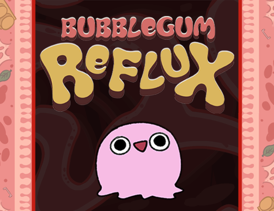 Bubblegum Reflux Game Cover