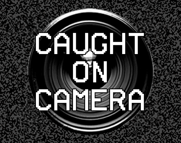 Games like Caught On Camera