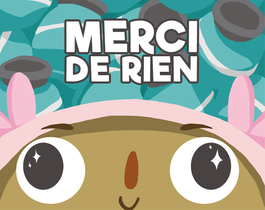 Merci de Rien Game Cover