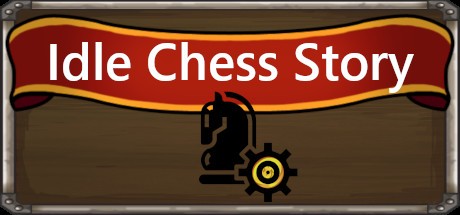 Games like Idle Chess Story