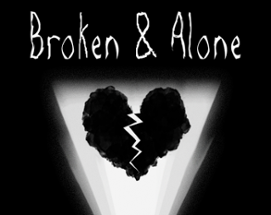 Broken and Alone Image