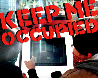 Games like Keep Me Occupied