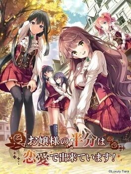 Games like Ojou-sama no Hanbun wa Renai de Dekiteimasu!