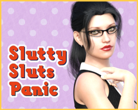 Slutty Sluts Panic Image