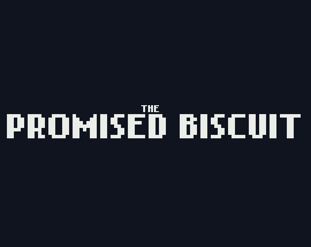 Games like The Promised Biscuit