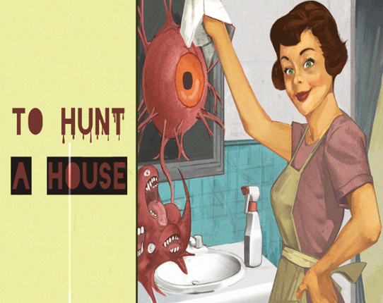 To Hunt a House Image
